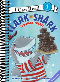 Clark the Shark: Too Many Treats (I Can Read Level 1)