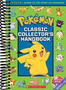 Classic Collector's Handbook: An Official Guide to the First 151 Pokémon (Pokémon)