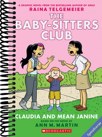 Claudia and Mean Janine: A Graphic Novel (The Baby-Sitters Club #4) (The Baby-Sitters Club Graphix)