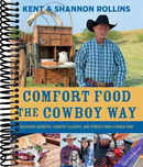 Comfort Food The Cowboy Way: Backyard Favorites, Country Classics, and Stories from a Ranch Cook