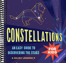 Constellations for Kids: An Easy Guide to Discovering the Stars