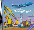 Construction Site: Taking Flight! (Goodnight Construction Site)