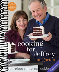 Cooking for Jeffrey: A Barefoot Contessa Cookbook