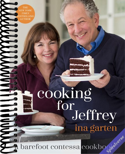 Cooking for Jeffrey: A Barefoot Contessa Cookbook