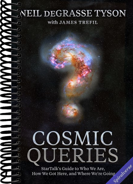 Cosmic Queries: StarTalk's Guide to Who We Are, How We Got Here, and Where We're Going