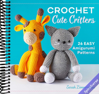 Crochet Cute Critters: 26 Easy Amigurumi Patterns