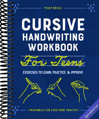 Cursive Handwriting Workbook for Teens: Exercises to Learn, Practice, and Improve