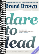 Dare to Lead: Brave Work. Tough Conversations. Whole Hearts.
