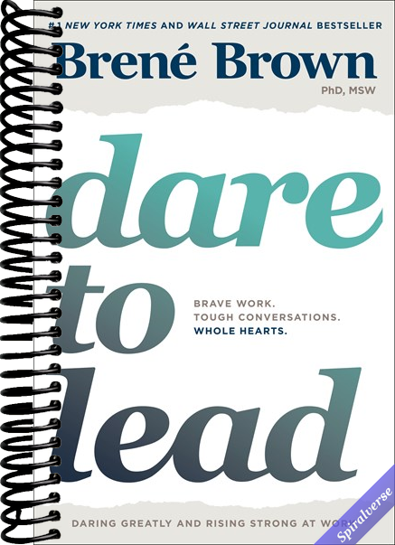 Dare to Lead: Brave Work. Tough Conversations. Whole Hearts.