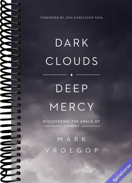 Dark Clouds, Deep Mercy: Discovering the Grace of Lament