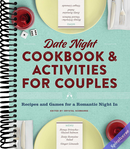 Date Night Cookbook and Activities for Couples: Recipes and Games for a Romantic Night In