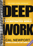 Deep Work: Rules for Focused Success in a Distracted World