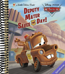 Deputy Mater Saves the Day! (Disney/Pixar Cars) (Little Golden Book)