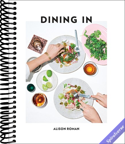 Dining In: Highly Cookable Recipes: A Cookbook