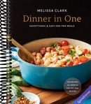 Dinner in One: Exceptional & Easy One-Pan Meals: A Cookbook