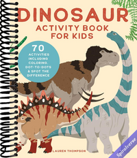 Dinosaur Activity Book for Kids: 70 Activities Including Coloring, Dot-to-Dots & Spot the Difference