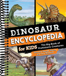 Dinosaur Encyclopedia for Kids: The Big Book of Prehistoric Creatures
