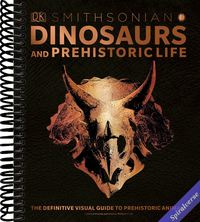 Dinosaurs and Prehistoric Life: The Definitive Visual Guide to Prehistoric Animals (DK Definitive Visual Encyclopedias)