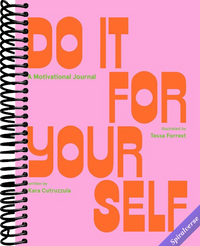 Do It For Yourself: A Motivational Journal (Start Before You're Ready Guided Journal)