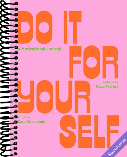 Do It For Yourself: A Motivational Journal (Start Before You're Ready Guided Journal)