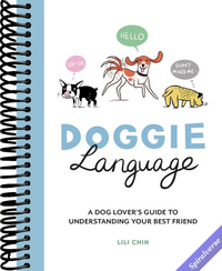 Doggie Language: A Dog Lover's Guide to Understanding Your Best Friend