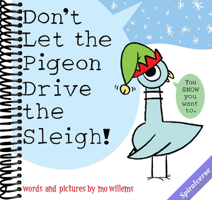 Don't Let the Pigeon Drive the Sleigh!