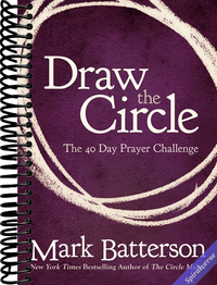 Draw the Circle: The 40 Day Prayer Challenge