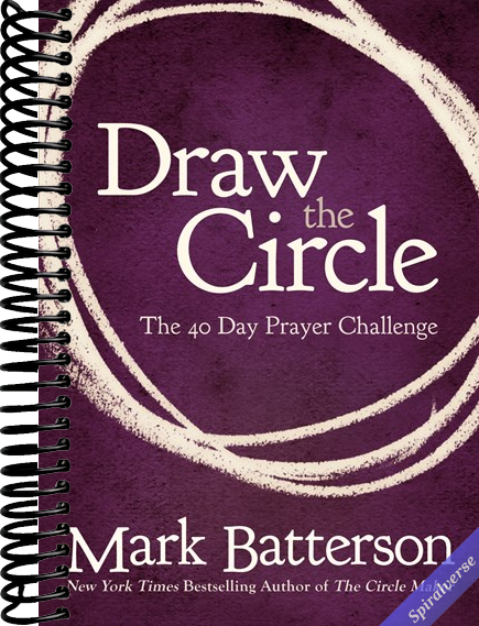 Draw the Circle: The 40 Day Prayer Challenge