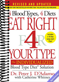 Eat Right 4 Your Type (Revised and Updated): The Individualized Blood Type Diet(r) Solution