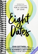 Eight Dates: Essential Conversations for a Lifetime of Love