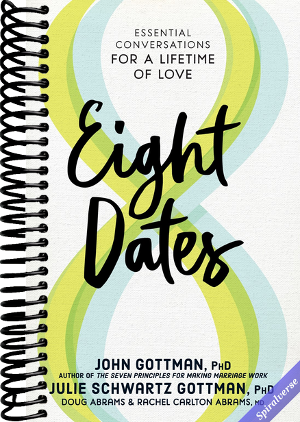 Eight Dates: Essential Conversations for a Lifetime of Love