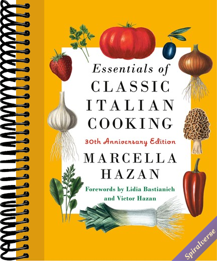 Essentials of Classic Italian Cooking: 30th Anniversary Edition: A Cookbook