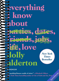 Everything I Know About Love: A Memoir