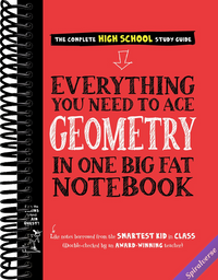 Everything You Need to Ace Geometry in One Big Fat Notebook