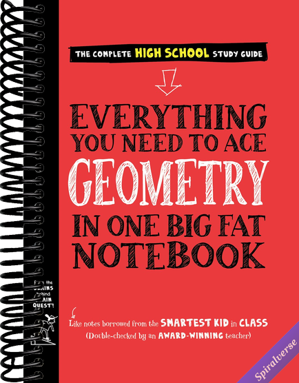 Everything You Need to Ace Geometry in One Big Fat Notebook