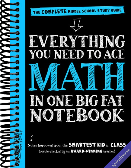 Everything You Need to Ace Math in One Big Fat Notebook: The Complete Middle School Study Guide