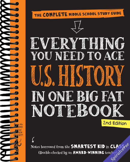 Everything You Need to Ace U.S. History in One Big Fat Notebook, 2nd Edition: The Complete Middle School Study Guide
