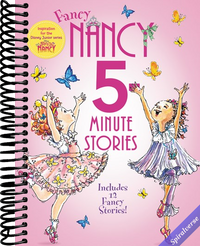 Fancy Nancy: 5-Minute Fancy Nancy Stories