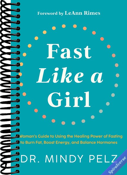 Fast Like a Girl: A Woman's Guide to Using the Healing Power of Fasting to Burn Fat, Boost Energy, and Balance Hormones