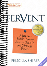 Fervent: A Woman's Battle Plan to Serious, Specific and Strategic Prayer