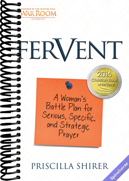 Fervent: A Woman's Battle Plan to Serious, Specific and Strategic Prayer