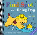 Find Spot on a Rainy Day: A Lift-The-Flap Book