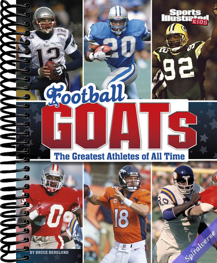 Football GOATs: The Greatest Athletes of All Time (Sports Illustrated Kids: GOATs)