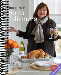 Go-To Dinners: A Barefoot Contessa Cookbook