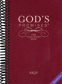 God's Promises for Your Every Need, NKJV: A Treasury of Scripture for Life