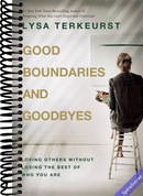 Good Boundaries and Goodbyes: Loving Others Without Losing the Best of Who You Are