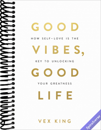 Good Vibes, Good Life: How Self-Love Is the Key to Unlocking Your Greatness: OVER 2 MILLION COPIES SOLD
