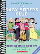 Good-bye Stacey, Good-bye: A Graphic Novel (The Baby-Sitters Club #11) (The Baby-Sitters Club Graphix)