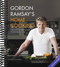 Gordon Ramsay's Home Cooking: Everything You Need to Know to Make Fabulous Food