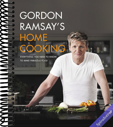 Gordon Ramsay's Home Cooking: Everything You Need to Know to Make Fabulous Food
